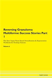 Reversing Granuloma Multiforme: Success