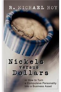 Nickels Vs Dollars