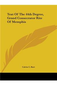 Text of the 44th Degree, Grand Consecrator Rite of Memphis