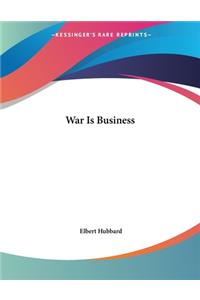 War Is Business