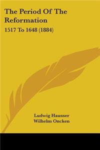 The Period Of The Reformation