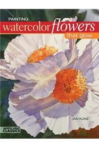 Painting Watercolor Flowers That Glow