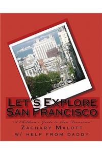 Let's Explore San Francisco