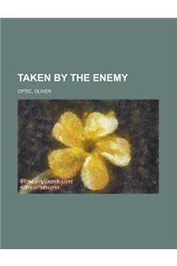 Taken by the Enemy