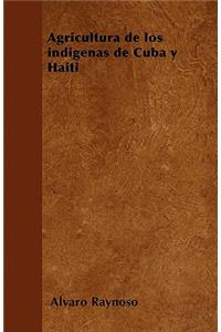 Agricultura de los indígenas de Cuba y Haití