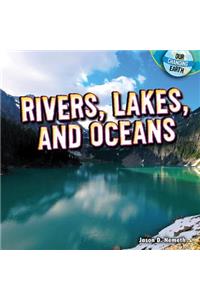 Rivers, Lakes, and Oceans