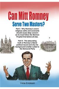 Can Mitt Romney Serve Two Masters?