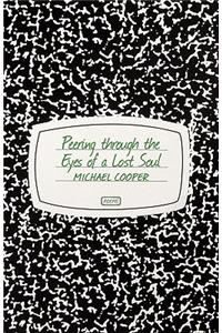 Peering Through the Eyes of a Lost Soul