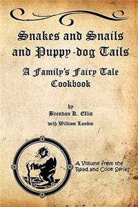 Snakes and Snails and Puppy-dog Tails
