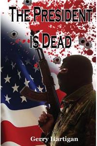 The President Is Dead