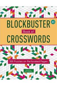Blockbuster Book of Crosswords 3