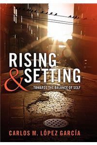 Rising & Setting