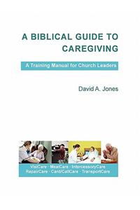 A Biblical Guide to Caregiving
