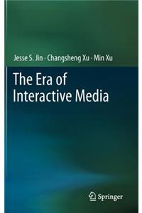 Era of Interactive Media