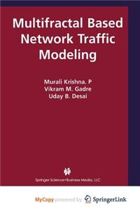 Multifractal Based Network Traffic Modeling