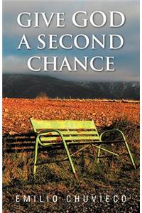 Give God a Second Chance