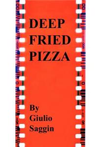 Deep Fried Pizza