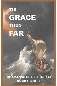 Tis Grace Thus Far