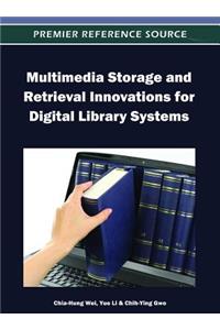 Multimedia Storage and Retrieval Innovations for Digital Library Systems