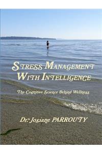 Stress Management with Intelligence