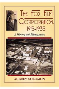 The Fox Film Corporation, 1915-1935
