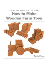 How to Make Wooden Farm Toys