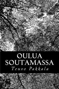 Oulua soutamassa