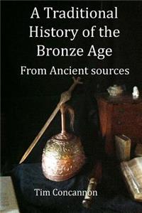 A Traditional History of the Bronze Age