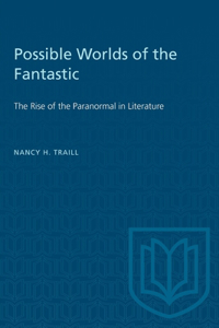 Possible Worlds of the Fantastic