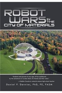 Robot Wars in the City of Materials