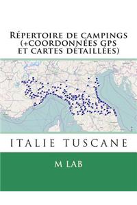 Répertoire de campings ITALIE TUSCANE (+coordonnées gps et cartes détaillées)