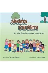 Adelina Carolina in the Family Reunion Camp Out