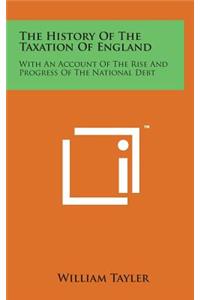 The History of the Taxation of England
