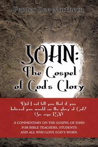 John: The Gospel of God's Glory