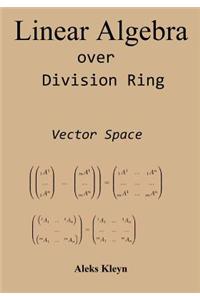 Linear Algebra over Division Ring