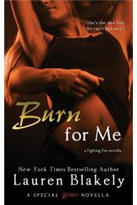 Burn for Me