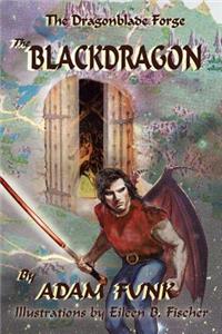 Dragonblade Forge: Book I: The Blackdragon