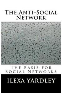 The Anti-Social Network