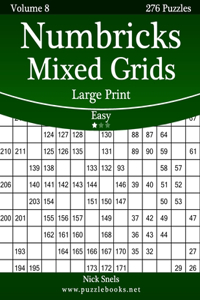 Numbricks Mixed Grids Large Print - Easy - Volume 8 - 276 Logic Puzzles