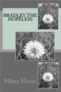Bradley the Hopeless