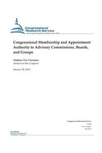 Congressional Membership and Appointment Authority to Advisory Commissions, Boards, and Groups