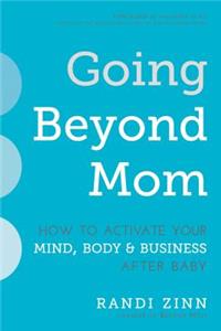 Going Beyond Mom