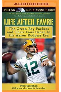 Life After Favre: The Green Bay Packers and Their Fans Usher in the Aaron Rodgers Era