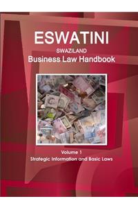 Eswatini (Swaziland) Business Law Handbook Volume 1 Strategic Information and Basic Laws