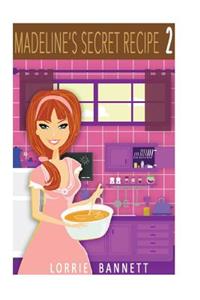 Madeline's Secret Recipe (Book 2)