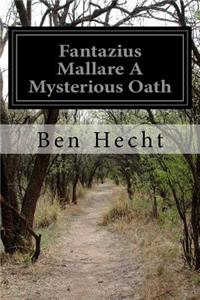 Fantazius Mallare A Mysterious Oath