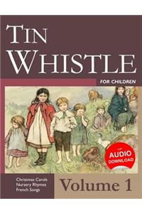 Tin Whistle for Children - Volume 1