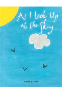 As I Look Up at the Sky