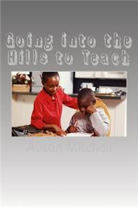 Going into the Hills to Teach