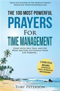 Prayer - The 100 Most Powerful Prayers for Time Management - 2 Amazing Bonus Books to Pray for Stress & Anger Management